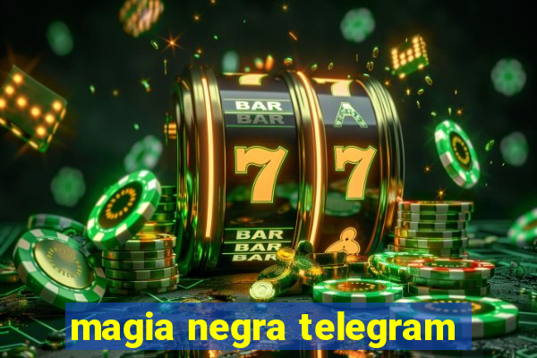 magia negra telegram